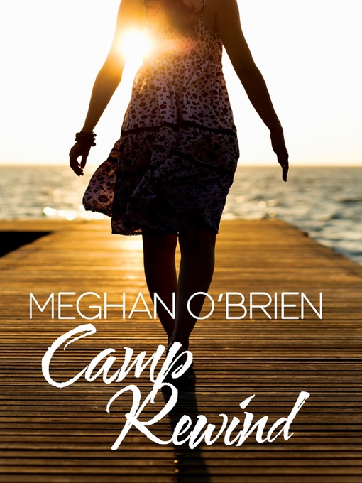 Title details for Camp Rewind by Meghan O'Brien - Wait list
